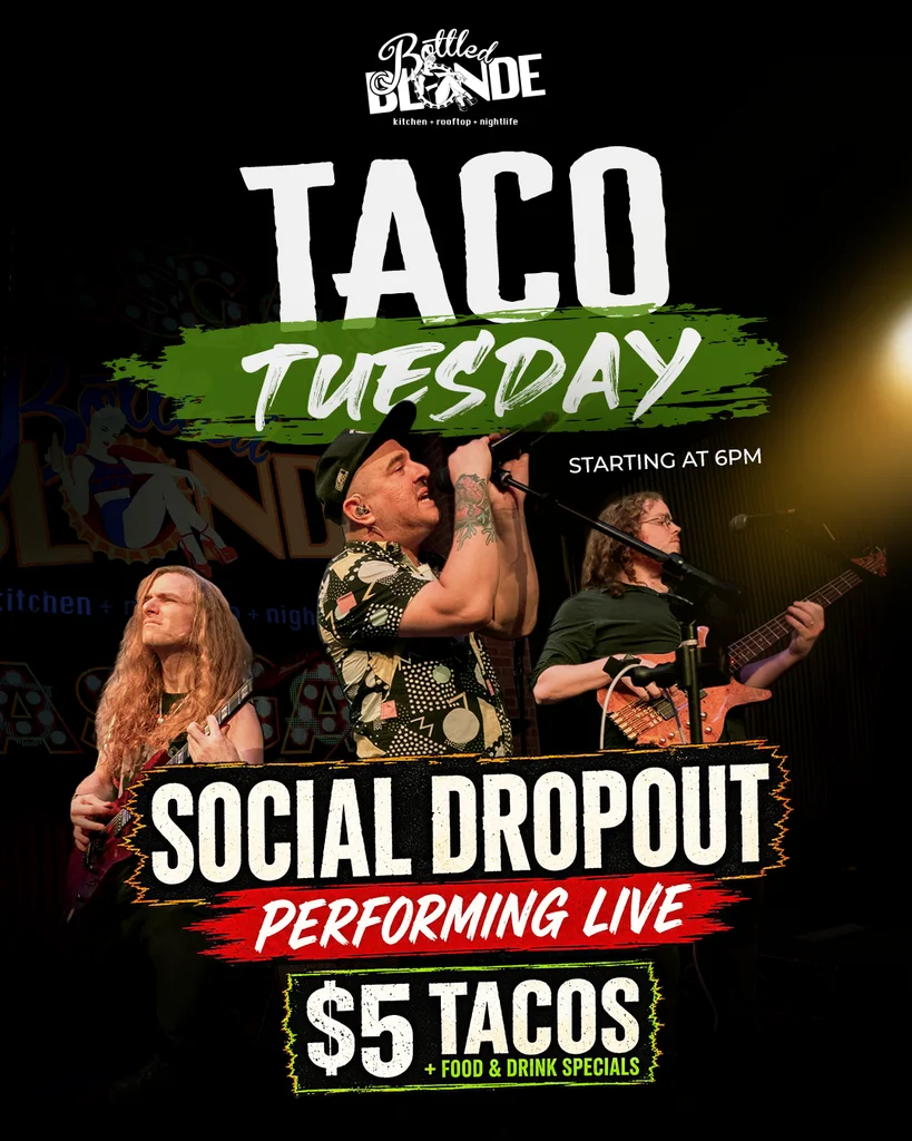 Taco Tuesday at Bottled Blonde Las Vegas - Social Dropout performing live, $5 tacos plus food and drink specials, starting at 6PM